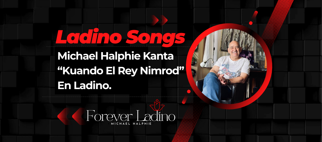 Michael Halphie Kanta “Kuando El Rey Nimrod” En Ladino.
